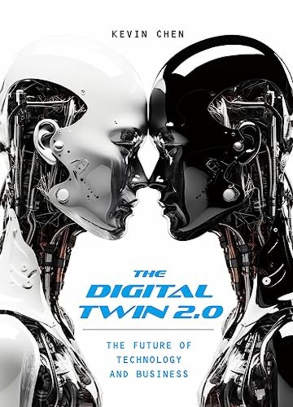 The Digital Twin 20 The Future Of Technology And Business By Chen, Kevin - Hardcover