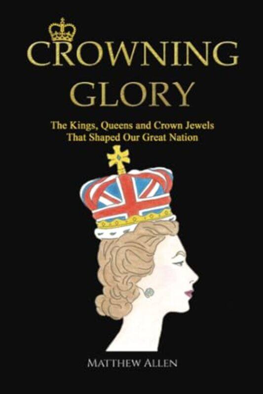 

Crowning Glory by Matthew Allen-Paperback