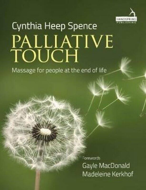 

Palliative Touch Massage for People at the End of Life by Emma Huddleston-Paperback