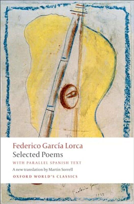 

Selected Poems by Federico Garcia LorcaMartin Emeritus Professor of Translation Studies, University of Exeter Sorrell-Paperback