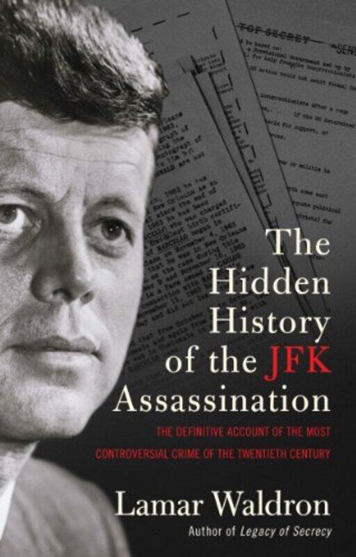 

The Hidden History of the JFK Assassination by Lamar Waldron-Paperback