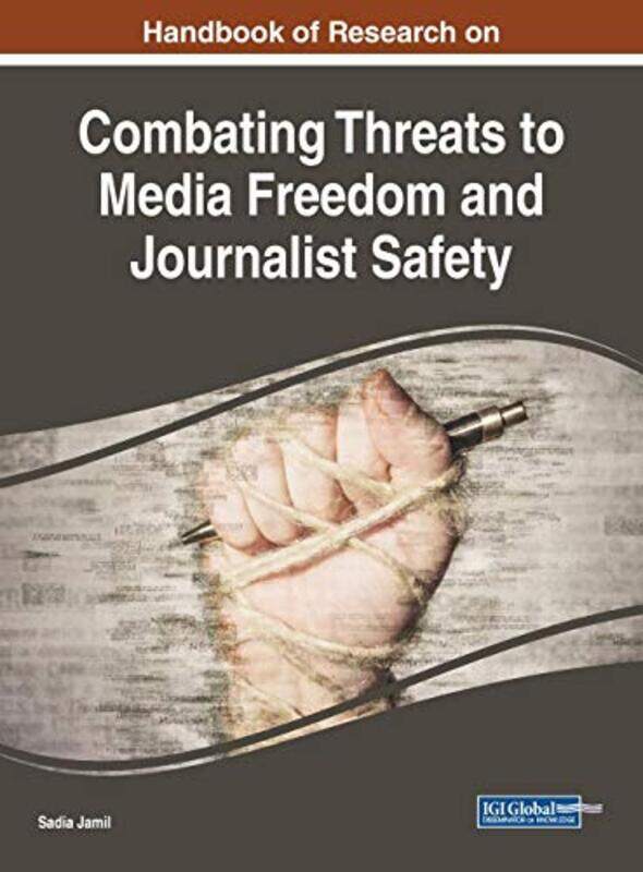 

Combating Threats to Media Freedom and Journalist Safety by Mona The University of Manchester UK Baker-Hardcover