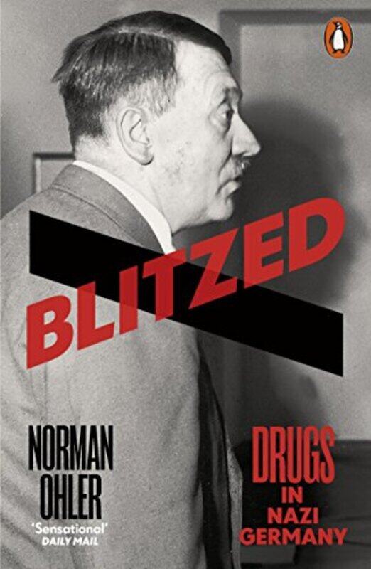 

Blitzed: Drugs In Nazi Germany By Ohler, Norman - Whiteside, Shaun Paperback