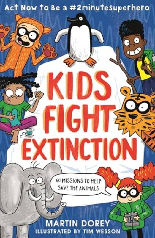 

Kids Fight Extinction By Dorey Martin - Paperback