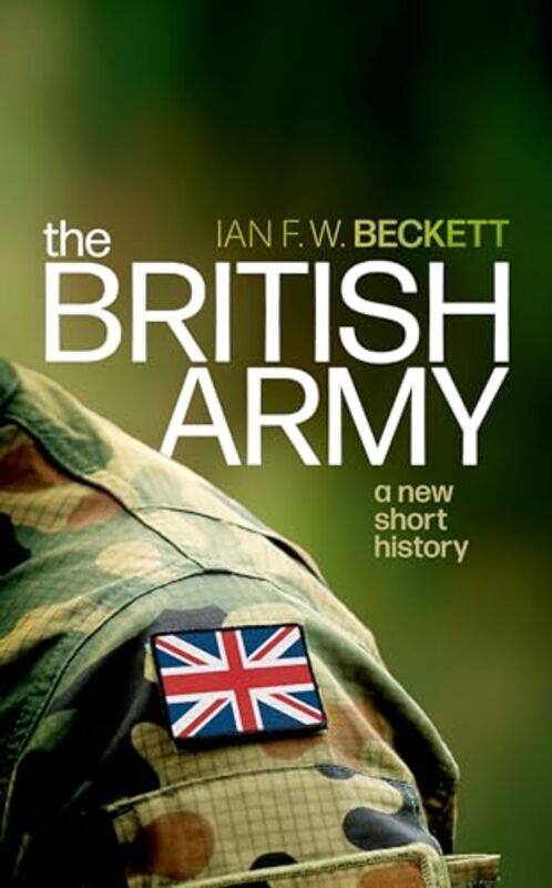 

The British Army by Ian F W Beckett-Hardcover