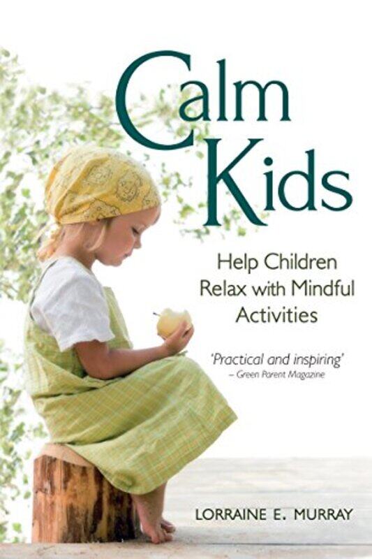 

Calm Kids by Juliana SaxtonCarole MillerLinda LaidlawJoanne O'Mara-Paperback