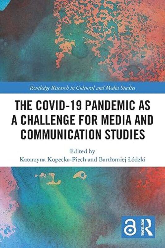 

The Covid19 Pandemic as a Challenge for Media and Communication Studies by Alex Raynham-Paperback