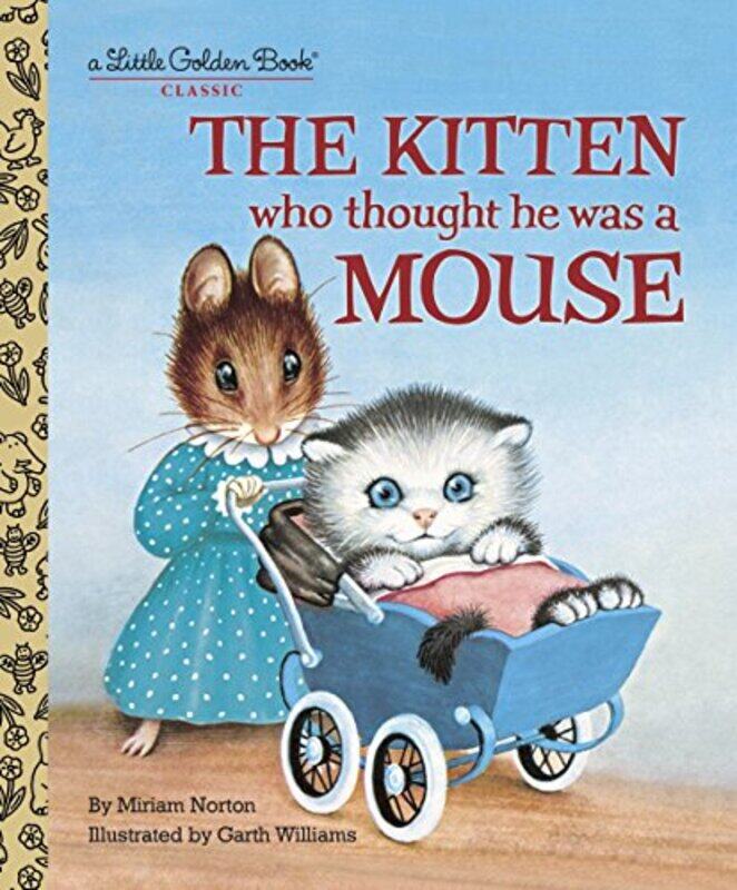 

The Kitten Who Thought He Was a Mouse , Hardcover by Norton, Miriam