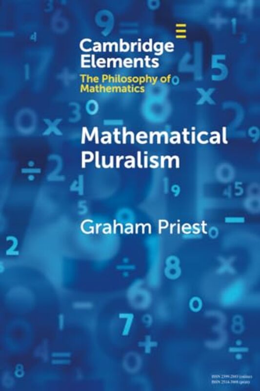 Mathematical Pluralism by Graham City University of New York Priest-Paperback