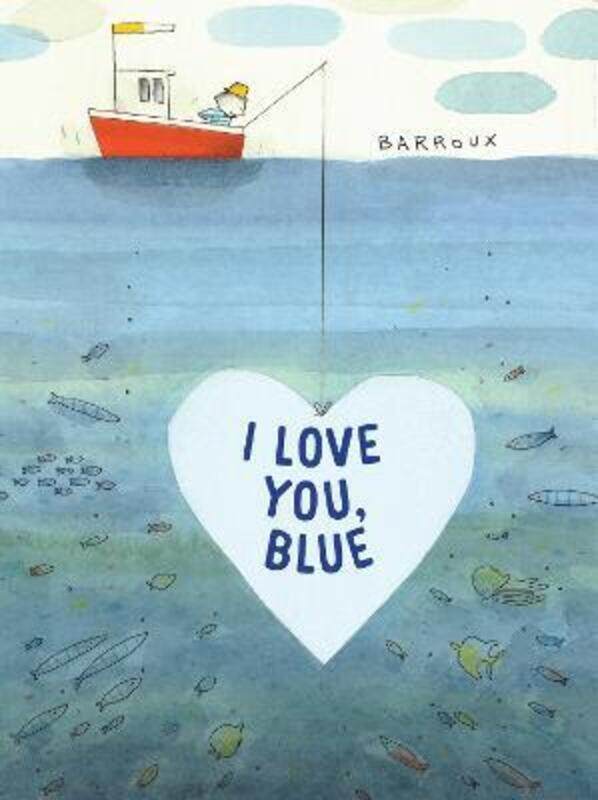 

I Love You, Blue.Hardcover,By :Barroux, Stephane