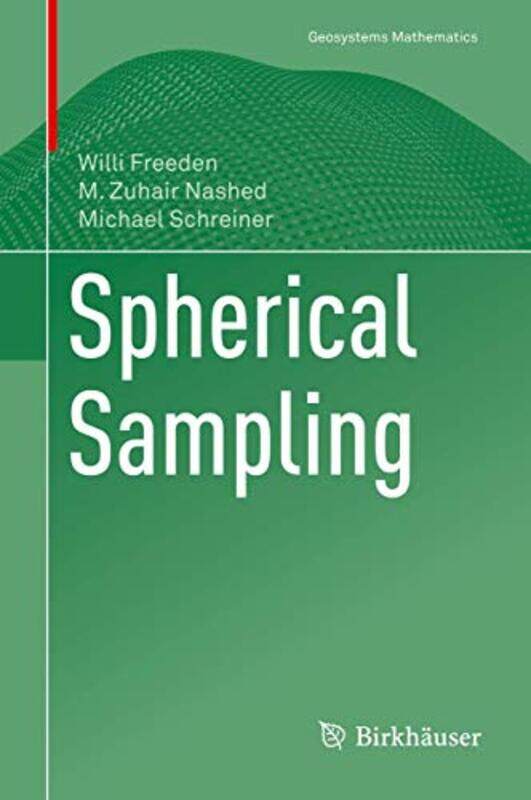 

Spherical Sampling by Willi FreedenM Zuhair NashedMichael Schreiner-Hardcover