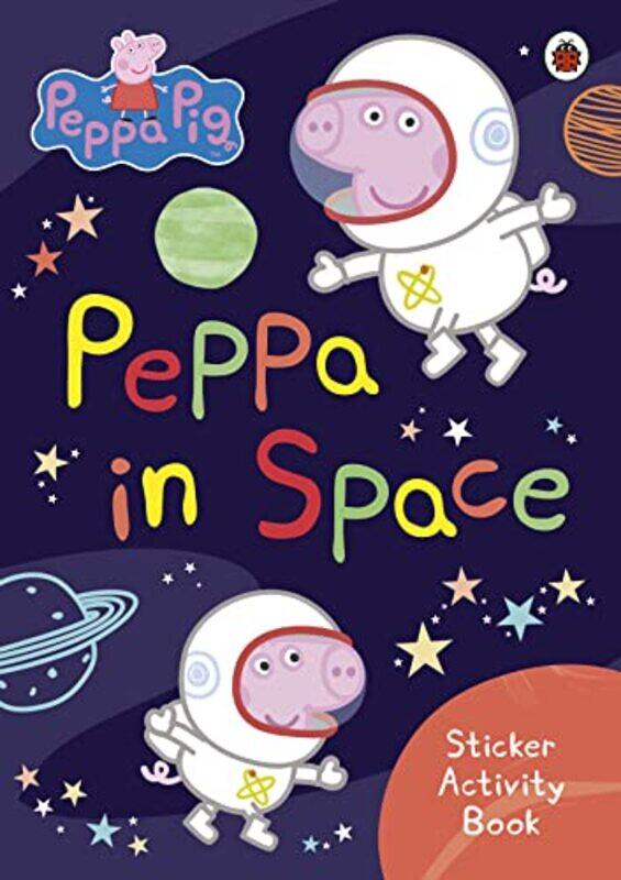 

Peppa Pig Peppa in Space Sticker Activity Book by Peppa Pig-Paperback