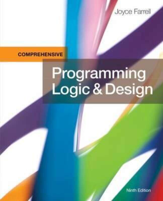 

Programming Logic & Design, Comprehensive, Paperback Book, By: Joyce Farrell