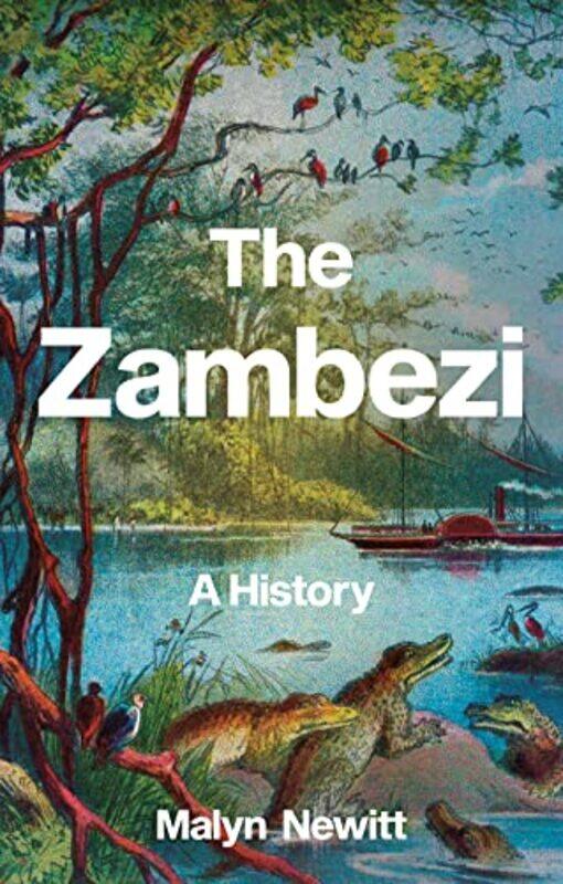 

The Zambezi by Malyn Newitt-Hardcover