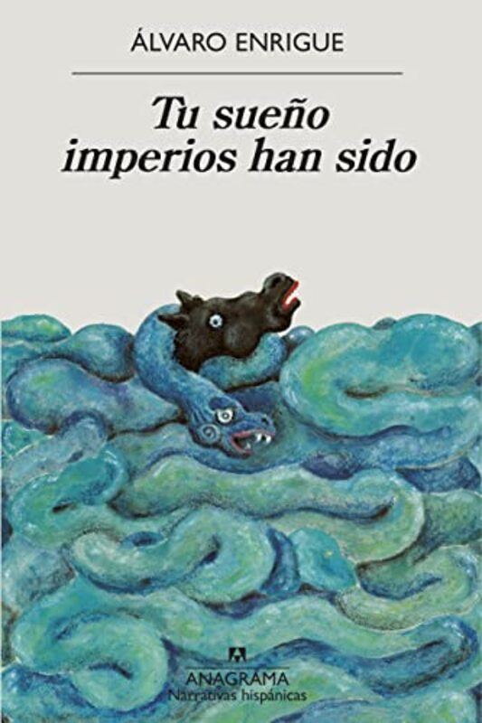 Tu Sueno Imperios Han Sido By Enrigue, Alvaro - Paperback
