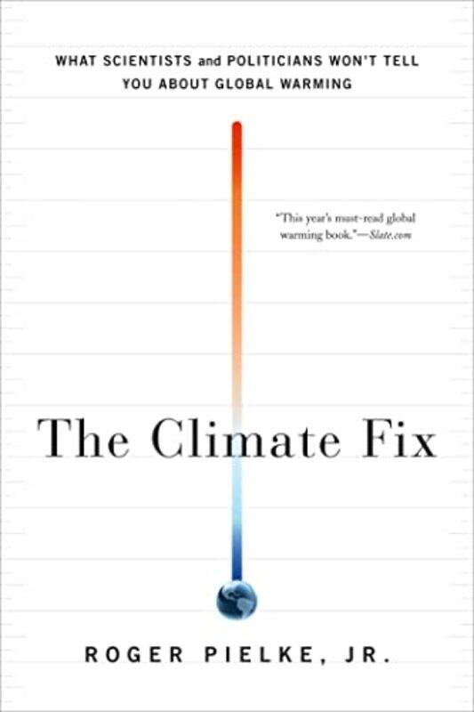 

The Climate Fix by Roger, Jr Pielke-Paperback