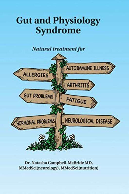 

Gut and Physiology Syndrome by MD, Dr Natasha Campbell-McBride-Paperback