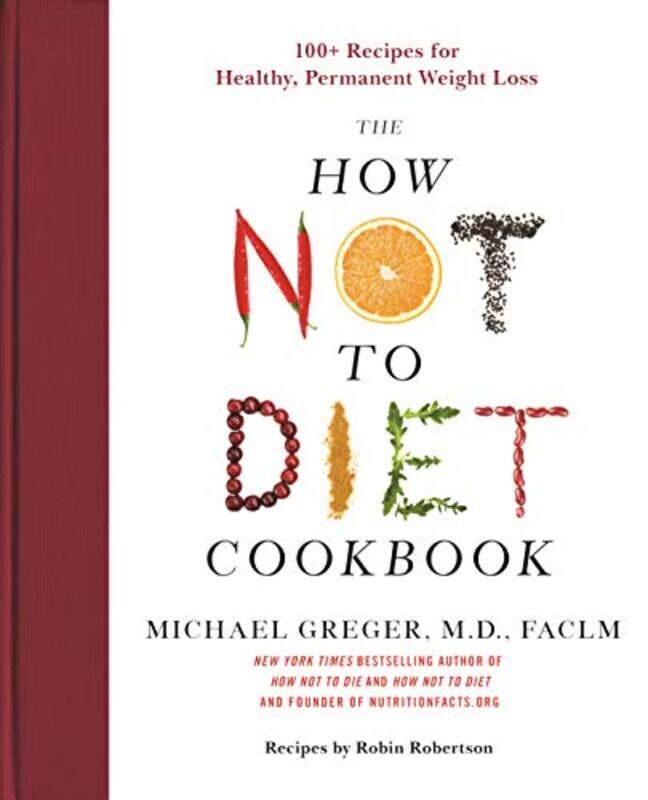 

How Not To Diet Cookbk By Greger Michael - Hardcover
