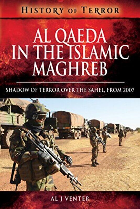 

Al Qaeda in the Islamic Maghreb by Al J Venter-Paperback