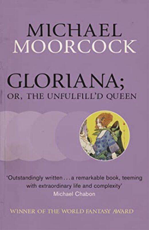 

Gloriana Or The Unfulfilld Queen by Michael Moorcock-Paperback