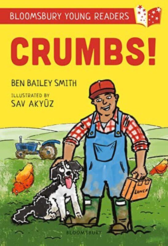 

Crumbs A Bloomsbury Young Reader by Ben Bailey SmithSav Akyuz-Paperback