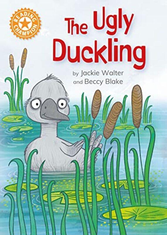 

Reading Champion The Ugly Duckling by Jackie WalterBeccy Blake-Hardcover