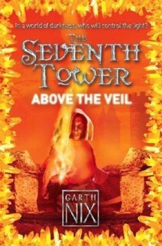 

Above the Veil (The Seventh Tower, Book 4), Paperback Book, By: Garth Nix