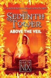 Above the Veil (The Seventh Tower, Book 4), Paperback Book, By: Garth Nix