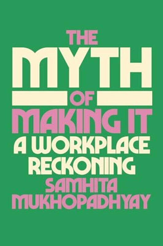 

The Myth of Making It by Lynn Crilly-Hardcover