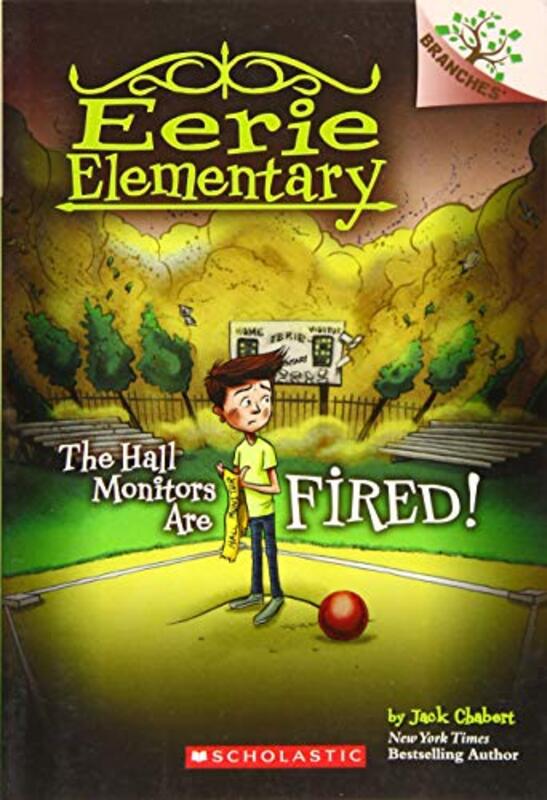 The Hall Monitors Are Fired!: A Branches Book (Eerie Elementary #8) By Jack Chabert Paperback