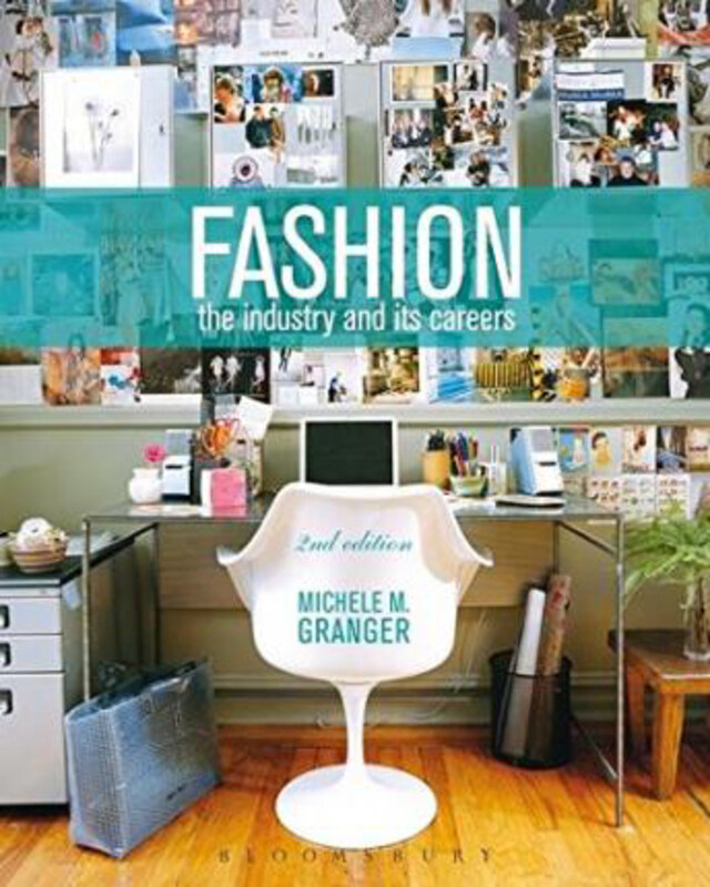 

Fashion: The Industry and Its Careers, Paperback Book, By: Michele M. Granger