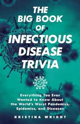 The Big Book of Infectious Disease Trivia by Kristina Wright-Paperback