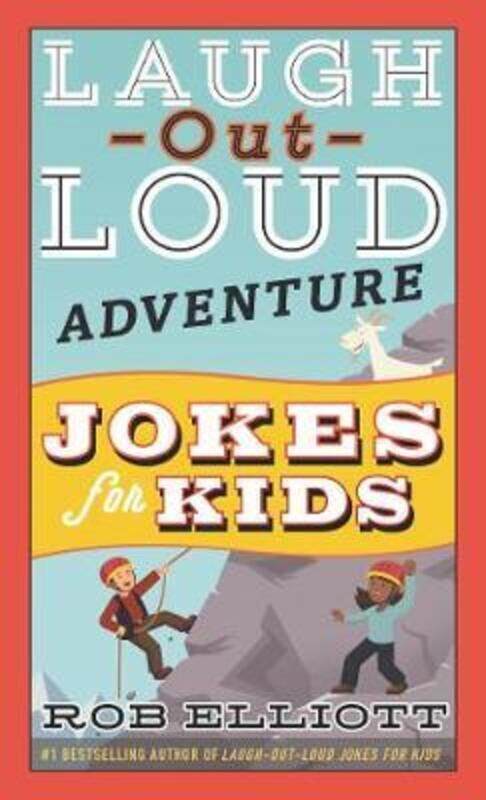 

Laugh-Out-Loud Adventure Jokes for Kids,Paperback,ByElliott, Rob