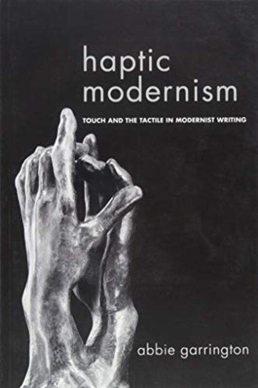 

Haptic Modernism by Abbie Garrington-Paperback