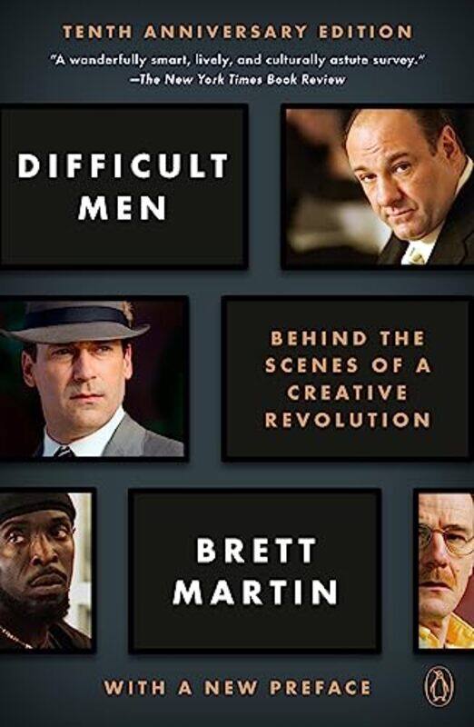 

Difficult Men: Behind the Scenes of a Creative Revolution: From The Sopranos and The Wire to Mad Men,Paperback,by:Martin, Brett