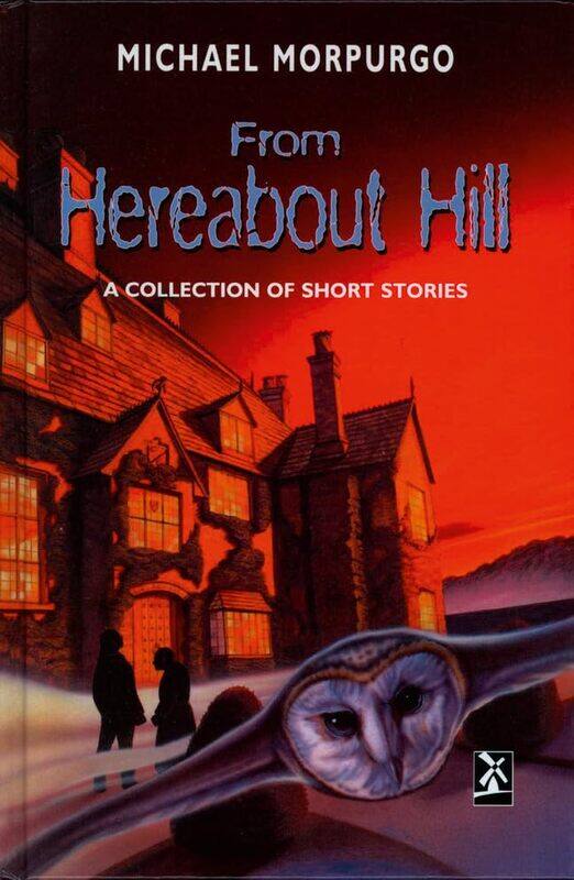 

From Hereabout Hill by Michael Morpurgo-Hardcover