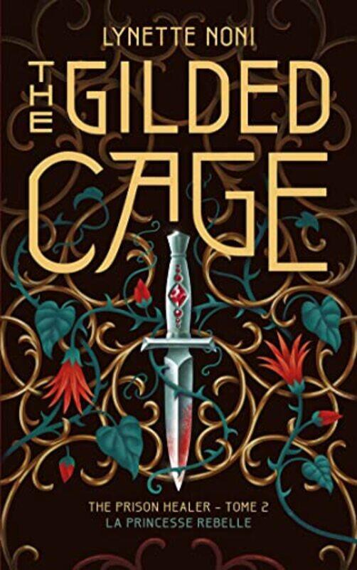 

The Prison Healer Tome 2 The Gilded Cage by Lynette Noni , Paperback