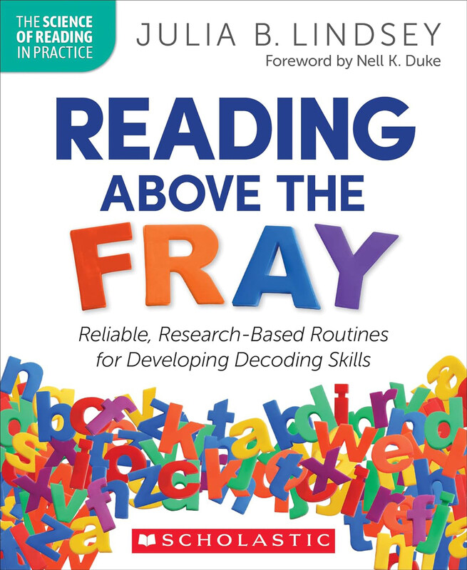 

Reading Above the Fray: The Art and Science of Teaching Foundational Skills, Paperback Book, By: Julia Lindsey