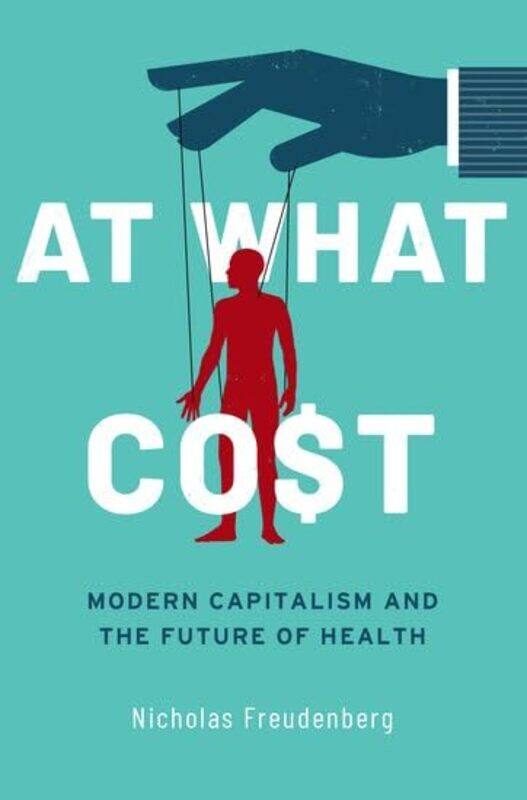 

At What Cost by Nicholas , The City University of New York Freudenberg-Hardcover