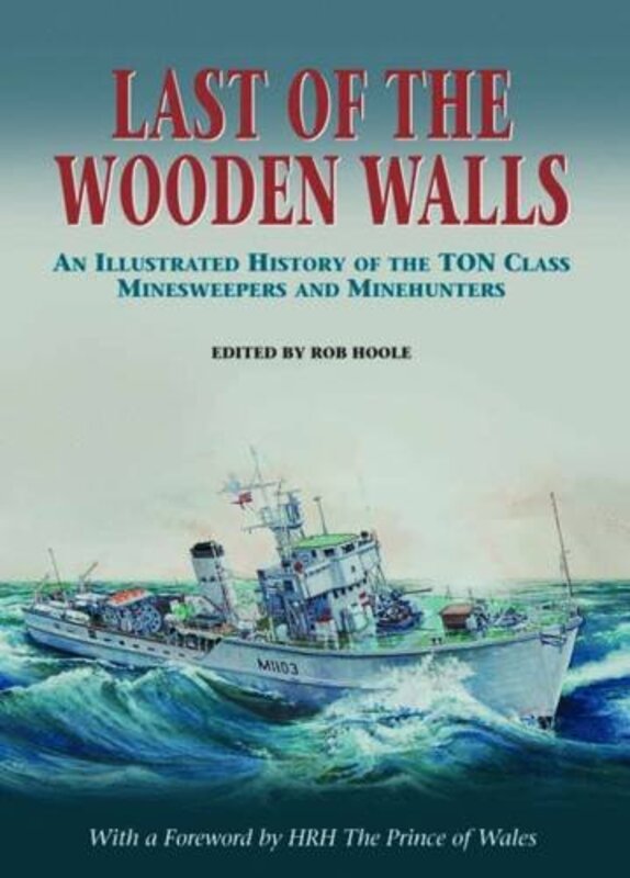 

Last of the Wooden Walls by Ton Class AssociationRob Hoole-Hardcover