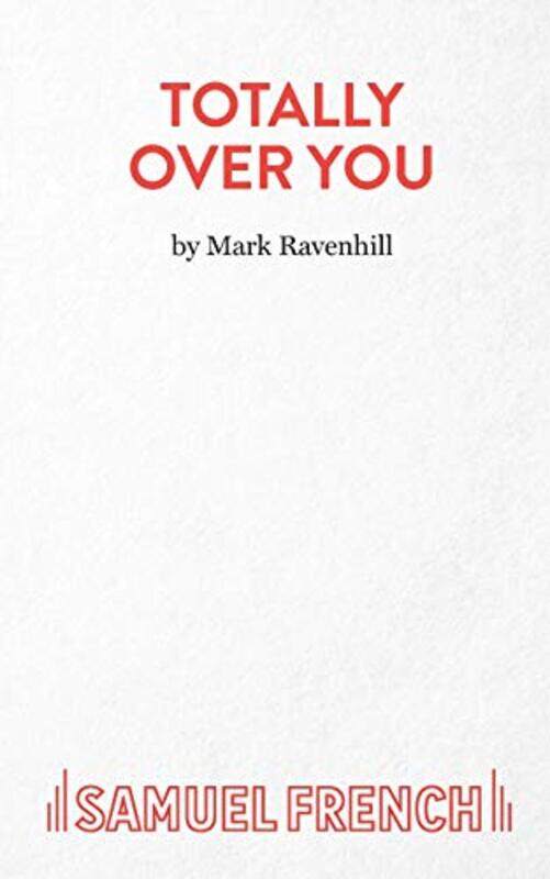 

Totally Over You by Mark Ravenhill-Paperback
