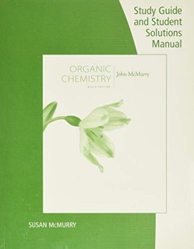 

Study Guide with Student Solutions Manual for McMurrys Organic Chemistry 9th by Emily Kington-Paperback