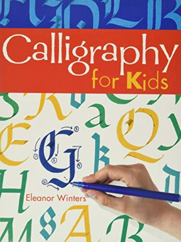 Calligraphy For Kids By Winters Eleanor Paperback