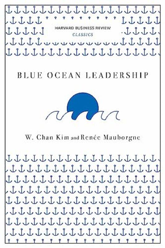 

Blue Ocean Leadership Harvard Business Review Classics by Kim, W. Chan - Maubo..Paperback