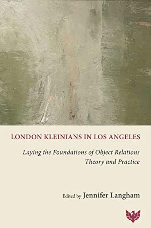 

London Kleinians in Los Angeles by Jennifer Langham-Paperback