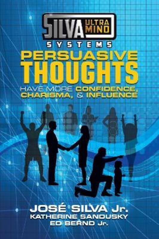 Silva Ultramind Systems Persuasive Thoughts.paperback,By :Jose Silva