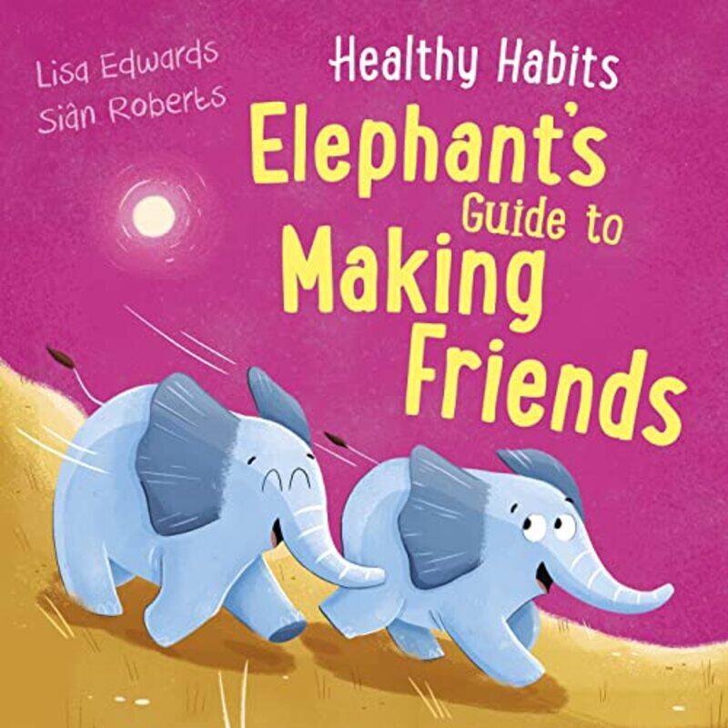 

Healthy Habits Elephants Guide to Making Friends by Noodle JuiceJake McDonald-Paperback