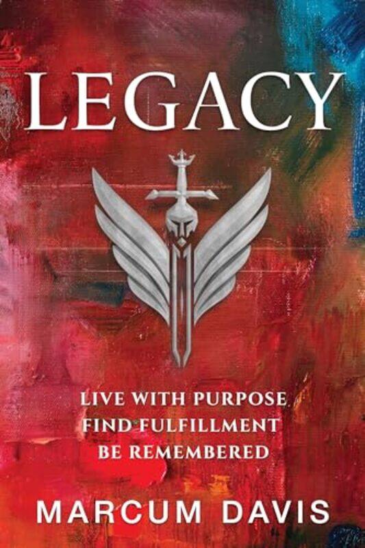 

Legacy Live With Purpose Find Fulfillmen By Davis Marcum - Paperback