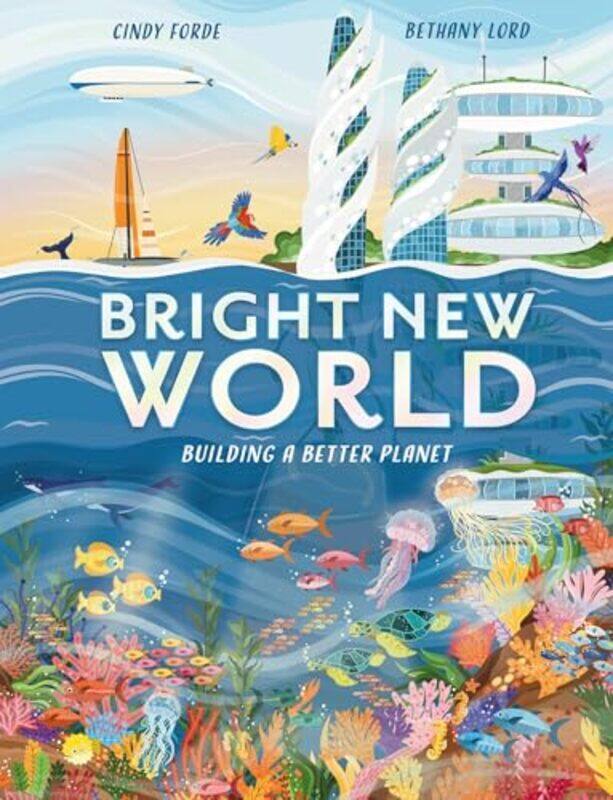 

Bright New World by Cindy FordeBethany Lord-Paperback