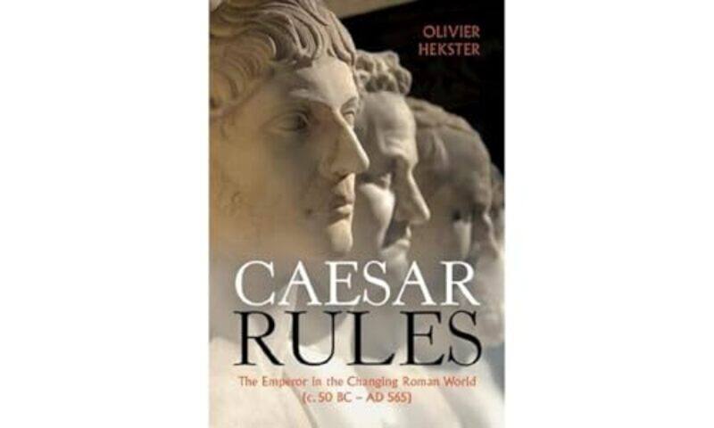 

Caesar Rules by Olivier Radboud Universiteit Nijmegen Hekster-Hardcover